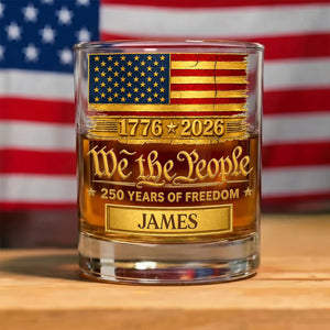 We the People 250 Years of Freedom, Personalized Whiskey Glass, Gift For Him