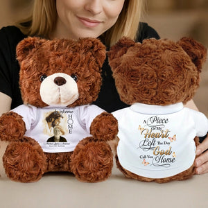 A Piece Of My Heart Left The Day God Called You Home - Personalized Custom Teddy Bear