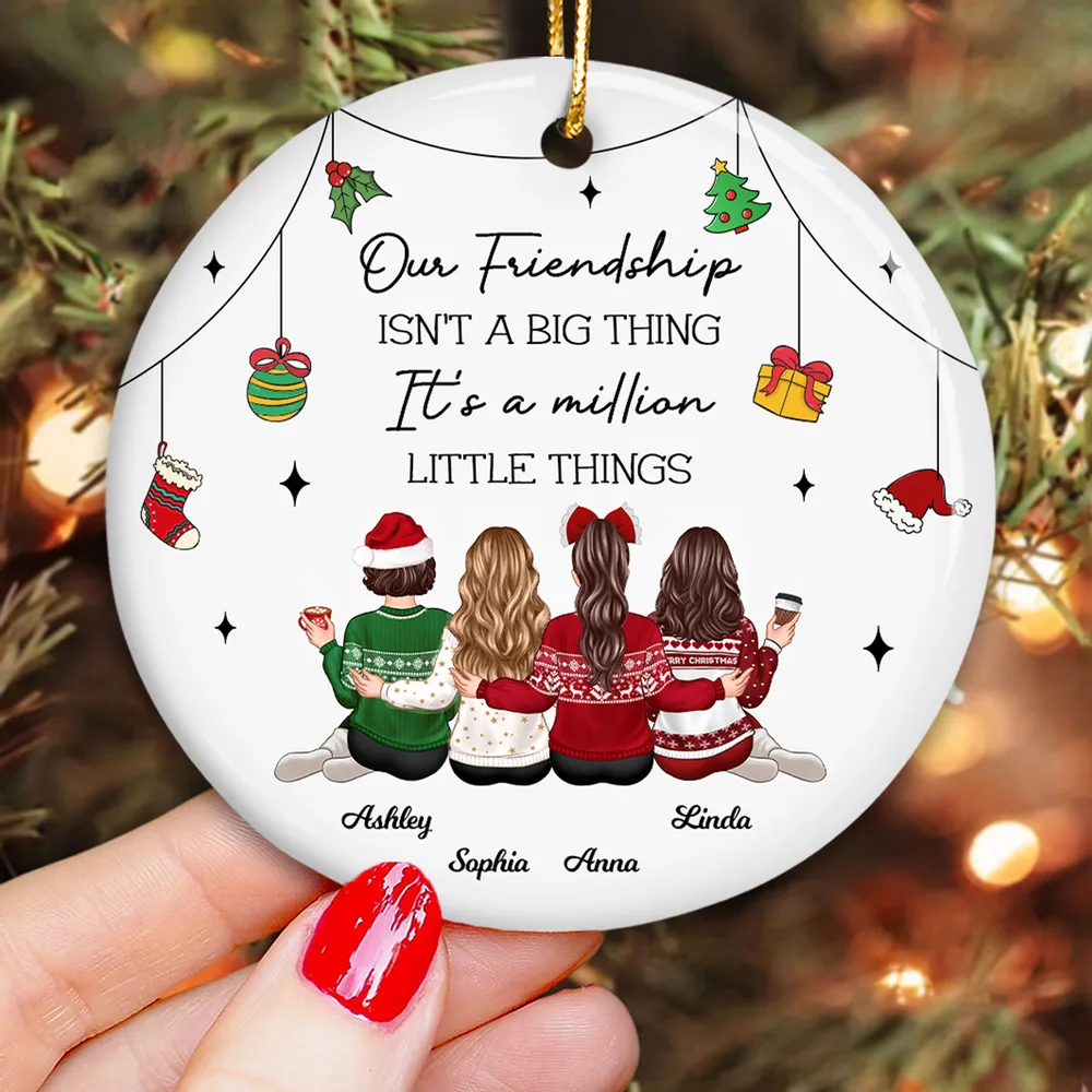 Our Friendship Is A Million Little Things - Personalized Ornament - Christmas Gift For Sisters, Besties, Friends