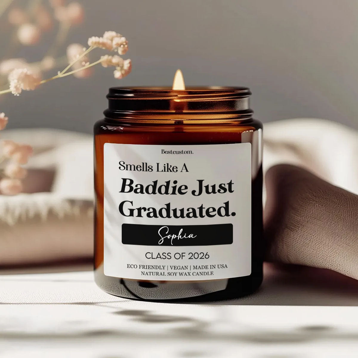 Smells Like A Baddie Just Graduated - Personalized Scented Candle