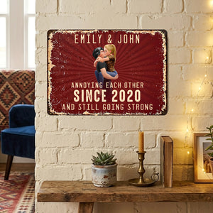 Annoy Each Other And Still Going Strong - Personalized Metal Sign for Anniversary, Wedding