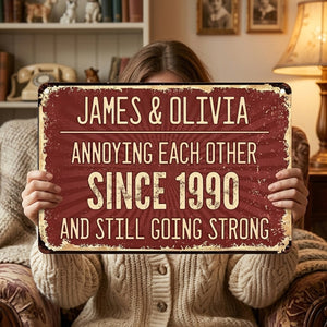 Annoying Each Other Since - Personalized Metal Sign