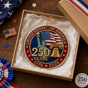 United States 250 Years 1776 - 2026 - Proud American Ornament - Real 3D Raised Ornament