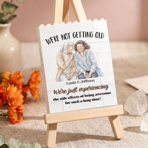 We Are Not Getting Old - Personalized Custom Rectangle Building Brick Blocks