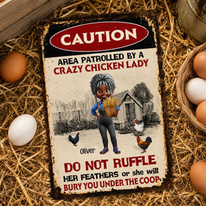 Area Patrolled By A Crazy Chicken Lady, Personalized Metal Sign, Gift For Chicken Lovers