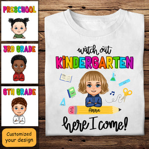 Watch Out School Here I Come - Personalized Shirt - Back To School, Gift For Daughter, Son