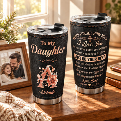 Never Forget How Much I Love You | Personalized Stainless Steel Tumbler