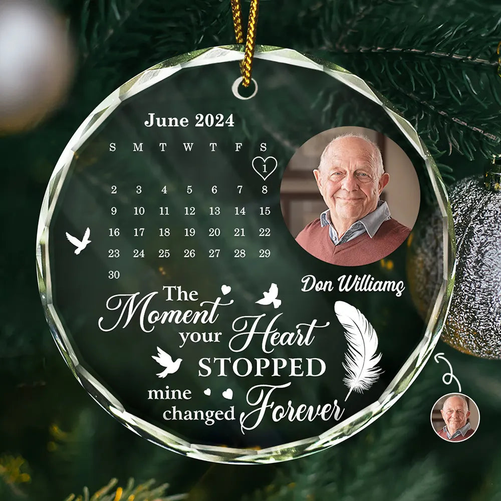 The Moment Your Heart Stopped Memorial Calendar - Personalized Crystal Ornament - Memorial Gift, Christmas Gift For Family