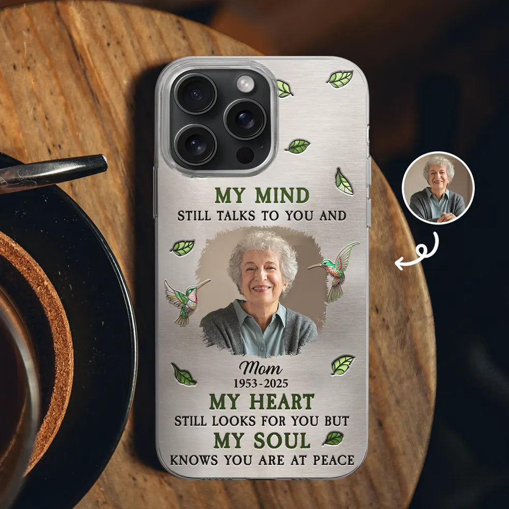 Custom Photo Memorial My Mind Still Talks To You - Personalized Phone Case