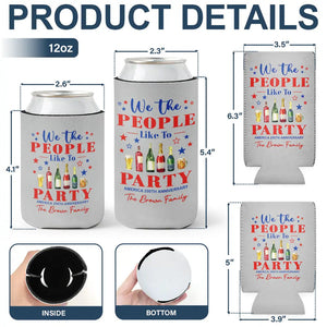 We The People Like To Party US 250Th Anniversary - Personalized Can Cooler Sleeve