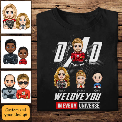 Dad I Love You In Every Universe - Personalized Apparel - Gift For Father, Dad, Father's Day