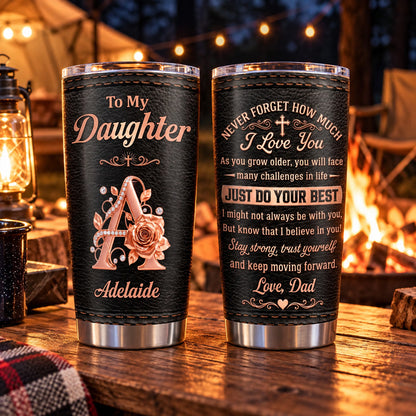 Never Forget How Much I Love You | Personalized Stainless Steel Tumbler