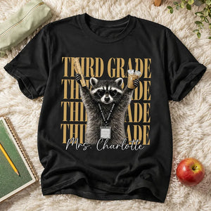 Grade Level Funny Raccoon Teacher - Personalized Shirt - Back To School Gift