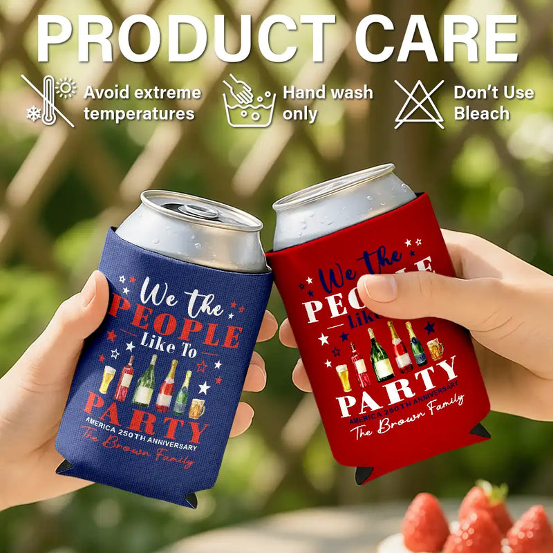 We The People Like To Party US 250Th Anniversary - Personalized Can Cooler Sleeve