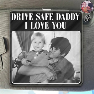 Custom Photo Drive Safe Daddy Best Dad Ever No 1 Grandpa - Personalized Custom Shaped Acrylic Car Visor Clip