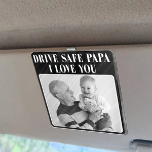 Custom Photo Drive Safe Daddy Best Dad Ever No 1 Grandpa - Personalized Custom Shaped Acrylic Car Visor Clip
