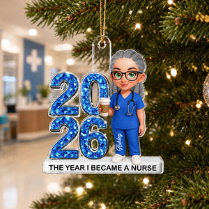 The Year I Became A Nurse - Personalized Acrylic Ornament - Christmas Gift, Graduation Gift For Nurse, Milestone Keepsake For Healthcare Workers
