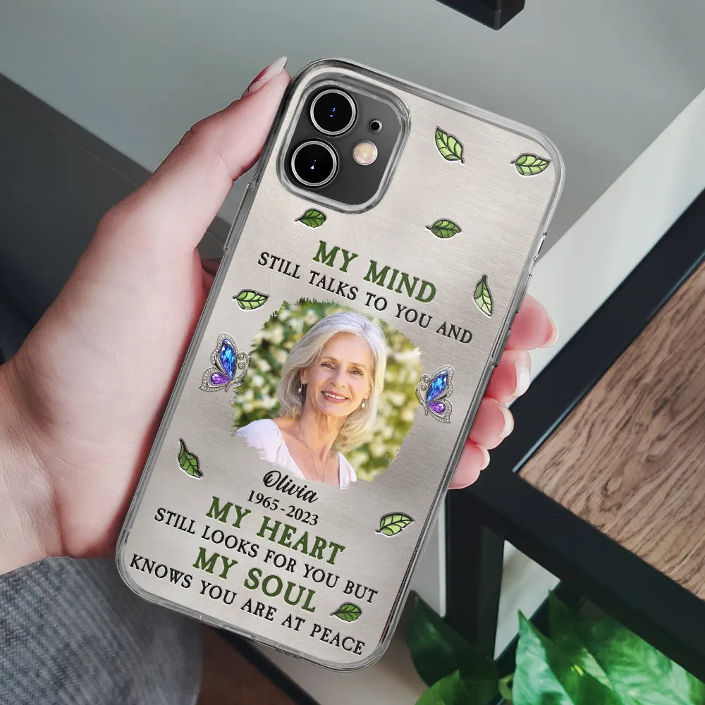 Custom Photo Memorial My Mind Still Talks To You - Personalized Phone Case
