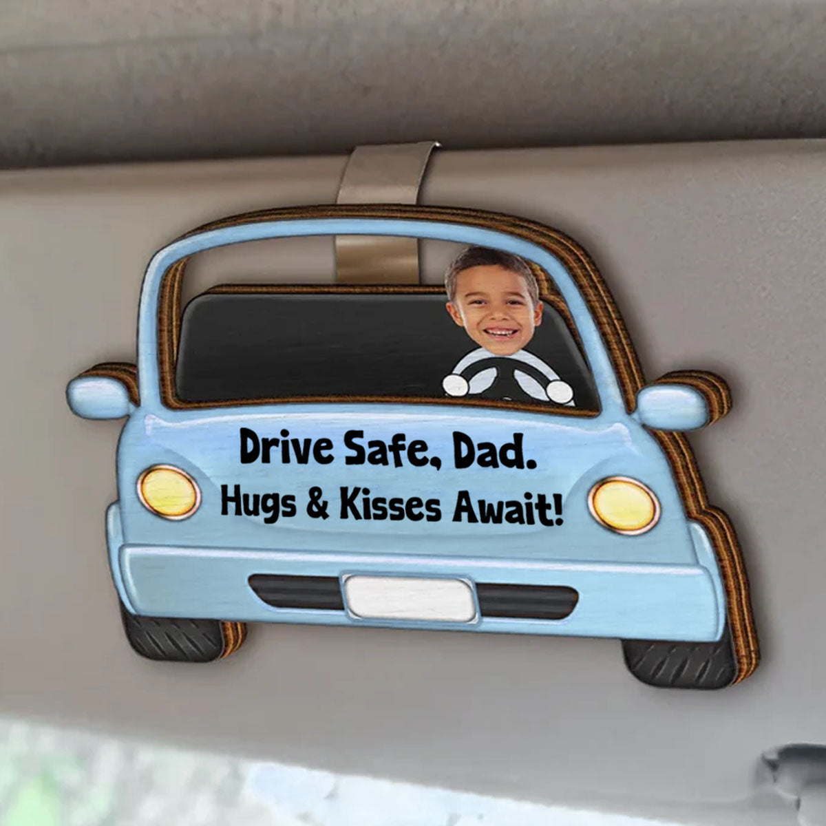 Custom Photo Drive Safe Daddy Funny Kids - Personalized Custom Shaped Car Visor Clip