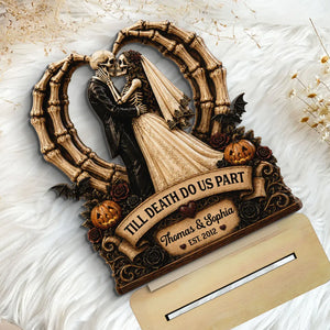 Till Death Do Us Part Skeleton Couple Heart Bone 2D Flat - Personalized 2-Layered Wooden Plaque - Halloween Decor For Couple