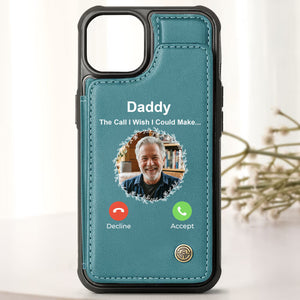 The Call I Wish I Could Take - Personalized Photo Leather Flip Wallet Phone Case
