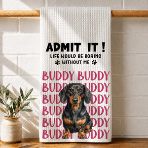 Admit It Funny Dog - Personalized Name Waffle Weave Kitchen Towel, Housewarming Gift