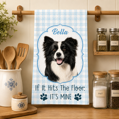 If It Hits The Floor It's Mine Dog Cat - Personalized Kitchen Towel