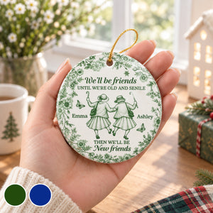 Custom Ceramic Ornament - Personalized Best Friend Christmas Birthday Gifts For Women, Besties, Sisters, BFF - Always In Step