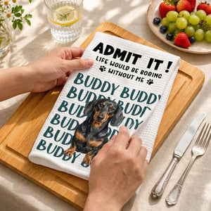 Admit It Funny Dog - Personalized Name Waffle Weave Kitchen Towel, Housewarming Gift