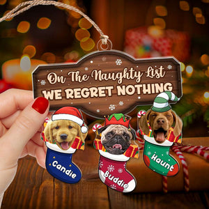 On The Naughty List We Regret Nothing - Personalized Acrylic Ornament - Christmas Gift For Pet Lovers