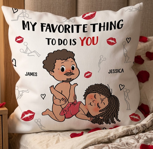 Personalized Couple Gift You Are My Favorite Thing To Do Pillow
