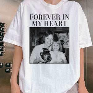Forever In My Heart - Personalized Photo T-Shirt