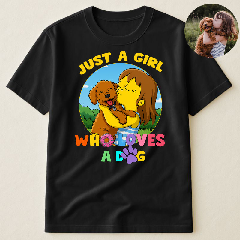 Just A Girl Who Loves Dogs Simpsonized Portrait - Personalized Photo Shirt Gift For Dog Mom, Dog Lovers, Birthday Gift