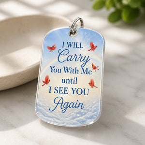 Memorial Cardinal Rainbow Photo Keychain – I Will Carry You With Me - Personalized Acrylic Keychain bbe18289-23e4-4333-8cc7-d972168211b7.jpg