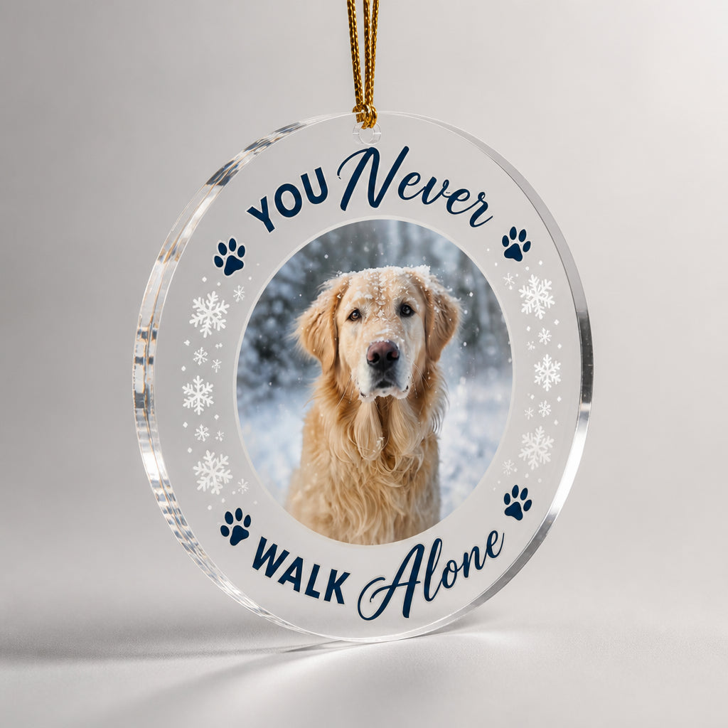 Pet Memorial Photo Ornament - You Never Walk Alone (Round Acrylic) - Personalized Transparent Acrylic Ornament bec31129-c1f7-4759-9eae-04575296e3d9.jpg