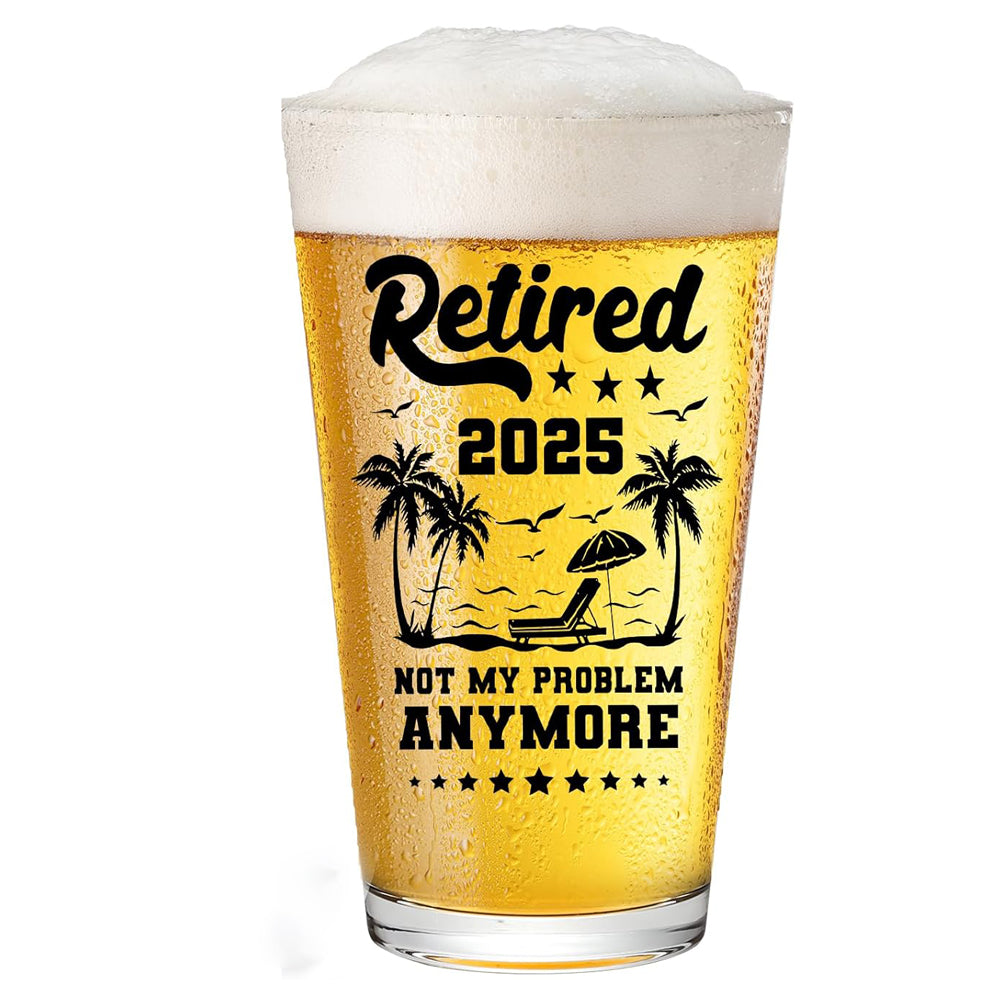 Retirement Gifts for Men-Retired 2025 Not My Problem Anymore Beer Glass, Funny Happy Retirement Gifts for Him, Colleague, Leader, Boss Teacher Coworker Ideas for Retirement Beer Glass Set