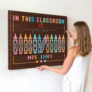 Custom Teacher Welcome Canvas For Classroom, Teacher Back To School Gifts, Teacher Name Gifts, In This Classroom Sign Decor