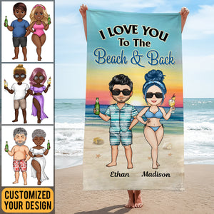 I Love You To The Beach And Back - Personalized Beach Towel - Gift For Couple, Beach Vacation, Summer Gift