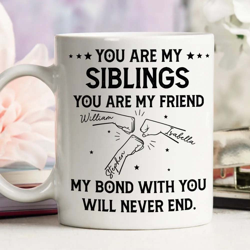 Bond With Brothers Sisters Siblings - Personalized Custom Coffee Mug Family Gift