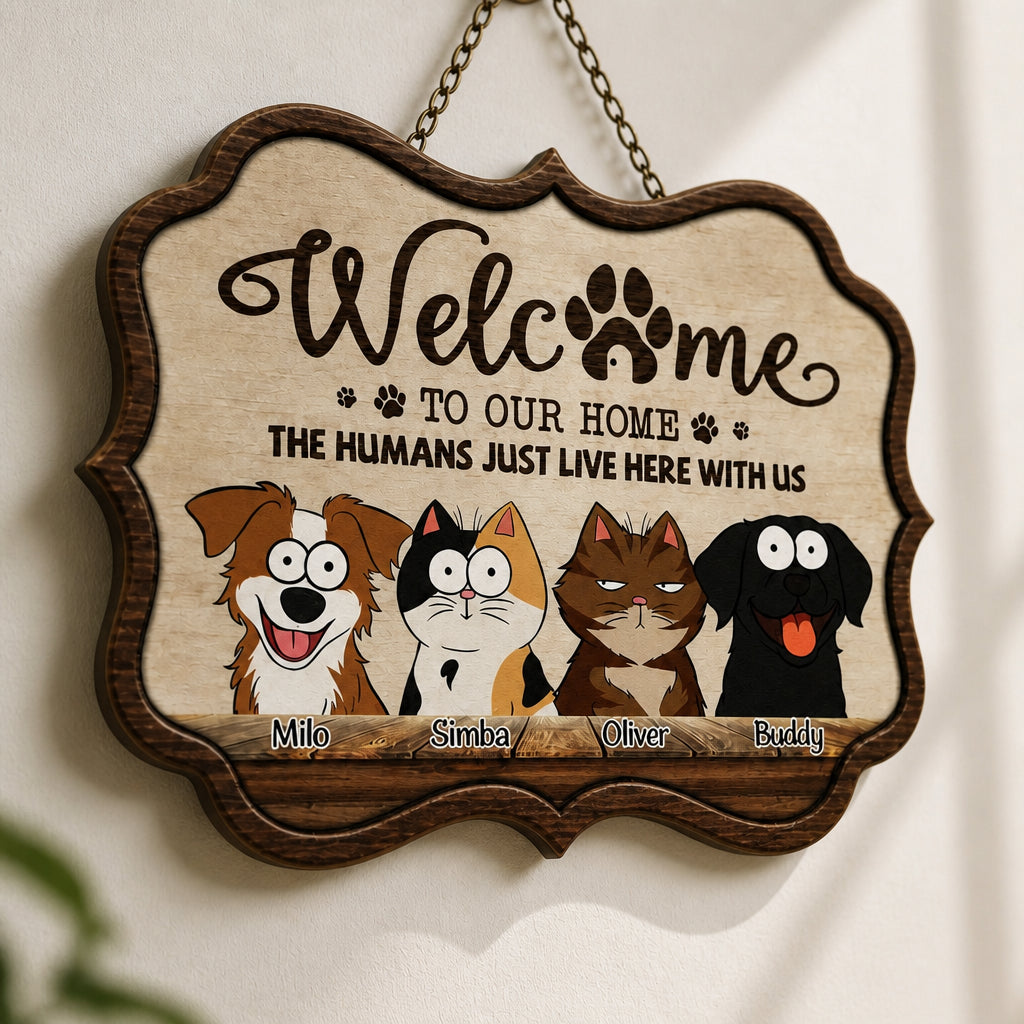 Welcome To Our Home – The Humans Just Live Here With Us – Custom Pet Portrait Wood Sign - Personalized Wood Sign c01f825a-f483-4922-9e28-f7d74b8e499d.jpg