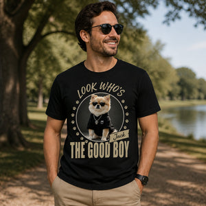 Look Who's The Good Boy — Custom Pet Photo & Name Tee - Personalized T-shirt c48a7688-e286-4fcc-b9af-0e175929ae96.jpg