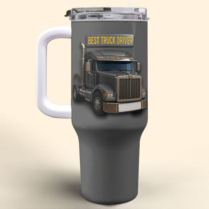 Best Truck Driver, Personalized 40oz Tumbler With Straw, Gift For Truck Drivers
