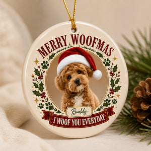 Merry Woofmas Pet Photo Ornament – I Woof You Everyday - Personalized Ornament c5dbf58e-69b6-40b8-9aac-61e2311dcdfd.jpg
