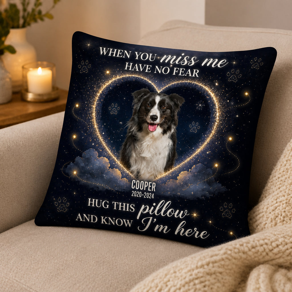 When You Miss Me Pet Memorial Photo Pillow - Personalized Pillow cb4b0a68-e0a1-4672-9765-561465f6b276.jpg
