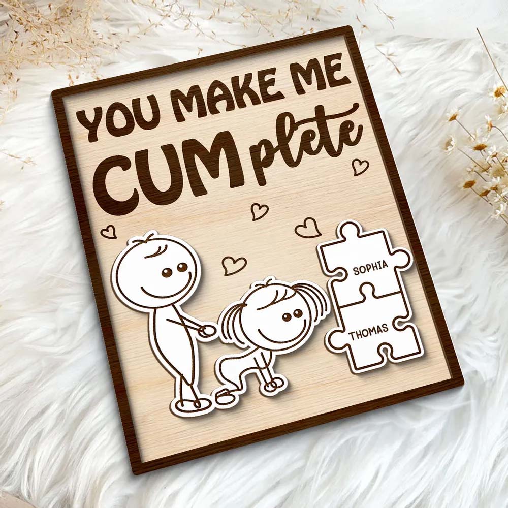 Funny Inappropriate Couple You Make Me Cumplete - Personalized 2-Layered Wooden Plaque - Funny Valentine's Day Gift For Couple
