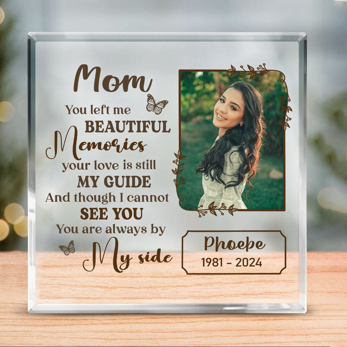 Custom Photo Mom You Left Me Beautiful Memories Memorial Acrylic Plaque, Mom Remembrance Gifts, Personalized Loss Of Mom Gift