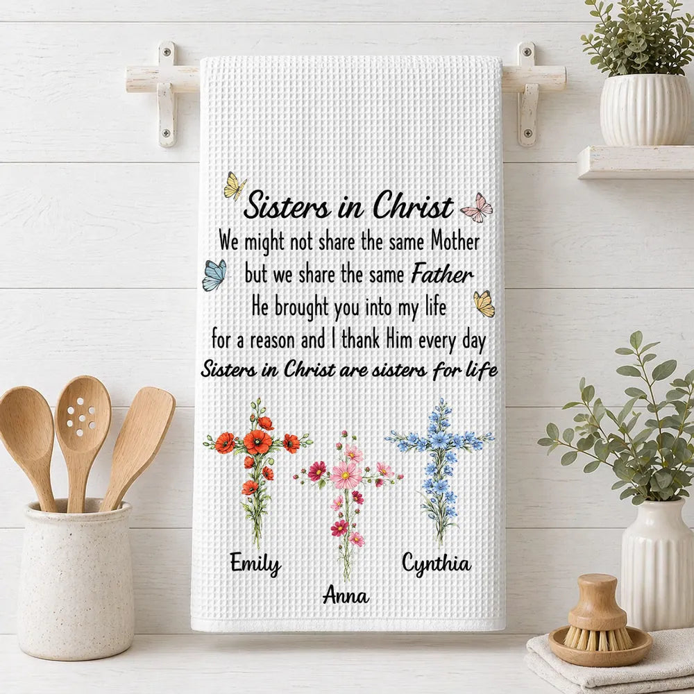 Sisters In Christ Are Sisters For Life - Personalized Kitchen Towel - Christmas Gift For Sisters, Besties d0d20b24-415a-4644-97a5-601f38bb5605-banner-3.webp