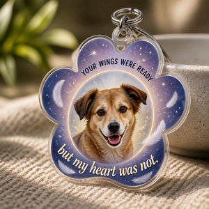 Pet Memorial Paw Acrylic Keychain – "Your Wings Were Ready" Custom Photo - Personalized Acrylic Keychain d198bd2a-77c2-4a71-bd17-62ce8629ea5d.jpg