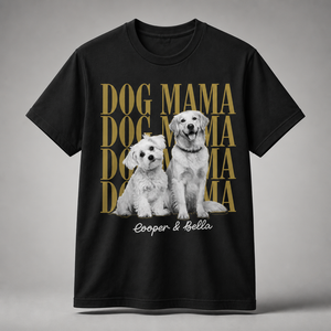Dog Mama Custom Pet Portrait Tee - Personalized T-shirt d1cc49aa-6cc6-4607-8d5f-b3b63ab086a2.png