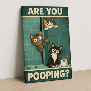 Are You Pooping? Funny Cat Bathroom Canvas - Canvas d21c7041-8347-4b33-872a-3651314de599.jpg